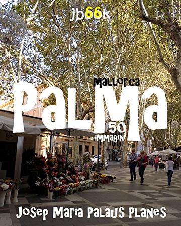 Mallorca: Palma (50 immagini)